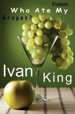 Fiction: Who Ate My Grapes? [Fiction Books] 1515098001 Book Cover