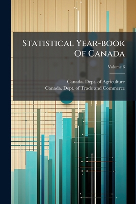 Statistical Year-book Of Canada; Volume 6 1276049382 Book Cover