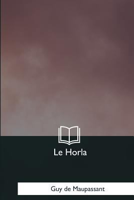 Le Horla [French] 1979857490 Book Cover