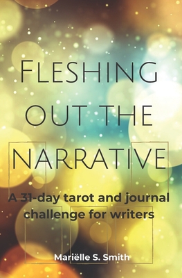 Fleshing Out the Narrative: A 31-Day Tarot and ... 1702684814 Book Cover