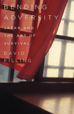 Bending Adversity: Japan and the Art of Survival 1846145465 Book Cover