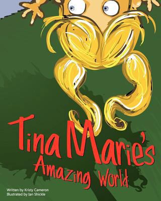 Tina Marie's Amazing World 0615561101 Book Cover