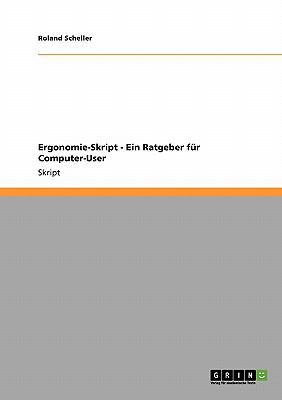 Ergonomie-Skript - Ein Ratgeber für Computer-User [German] 3638944425 Book Cover
