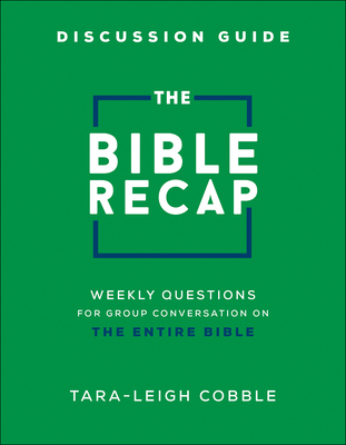 The Bible Recap Discussion Guide: Weekly Questi... 0764241486 Book Cover