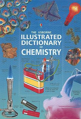 The Usborne Illustrated Dictionary of Chemistry 0613969030 Book Cover