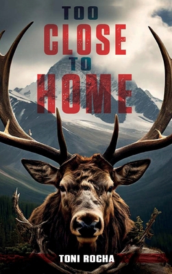 Too Close To Home B0D838B9H9 Book Cover