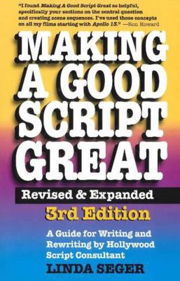 Making a Good Script Great (Revised, Expanded) 1935247018 Book Cover