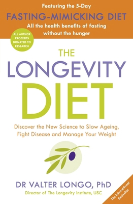 The Longevity Diet: 'How to live to 100 . . . L... 1405933941 Book Cover