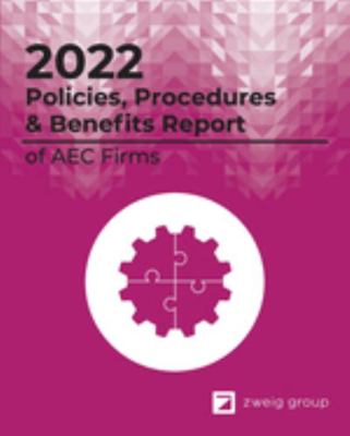 2022 Policies, Procedures & Benefits Report of AEC Firms