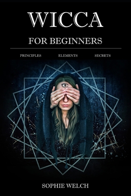 Wicca for Beginners: Principles Elements Secrets 1973419262 Book Cover