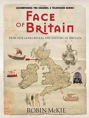 Face of Britain: How Our Genes Reveal the Histo... 0743295293 Book Cover