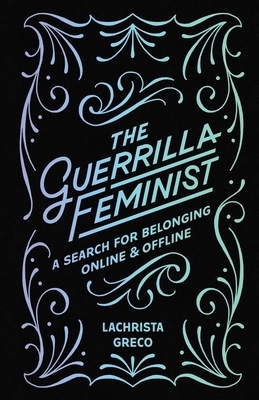 The Guerrilla Feminist: A Search for Belonging ... B0DYRGVZND Book Cover