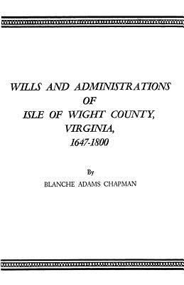 Wills and Administrations of Isle of Wight Coun... 0806306475 Book Cover