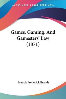 Games, Gaming, And Gamesters' Law (1871) 1436856000 Book Cover