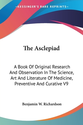 The Asclepiad: A Book Of Original Research And ... 1432525360 Book Cover