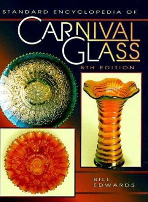 Standard Encyclopedia of Carnival Glass 0891456899 Book Cover