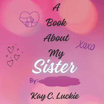 A Book About My Sister B0F144NTCS Book Cover