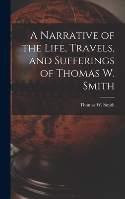 A Narrative of the Life, Travels, and Suffering... 1018423540 Book Cover