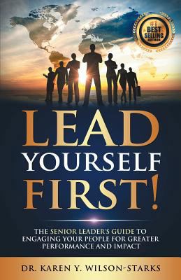 Lead Yourself First: The Senior Leader's Guide ... 1942489641 Book Cover