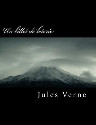 Un Billet de Loterie [French] 1986978974 Book Cover