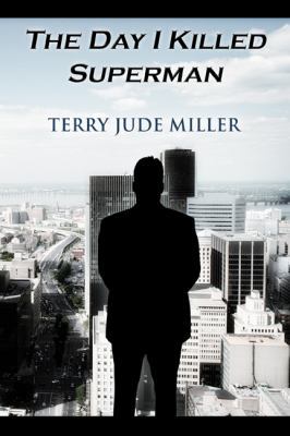 The Day I Killed Superman 144898808X Book Cover