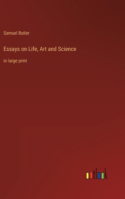 Essays on Life, Art and Science: in large print 336832781X Book Cover