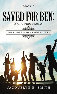 Saved for Ben: A Growing Family 1970529245 Book Cover