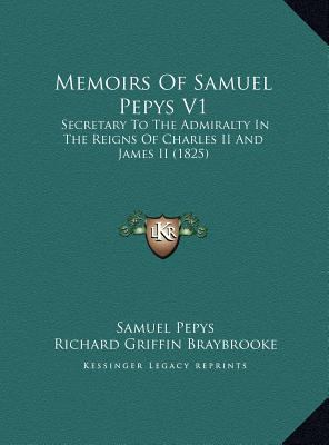 Memoirs Of Samuel Pepys V1: Secretary To The Ad... 1169814700 Book Cover