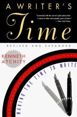 A Writer's Time: Making the Time to Write 0393312631 Book Cover