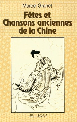 Fêtes et Chansons anciennes de la Chine [French] 2226321721 Book Cover