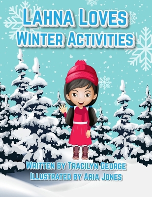 Lahna Loves Winter Activities 1779486219 Book Cover