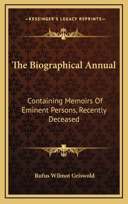 The Biographical Annual: Containing Memoirs of ... 116352767X Book Cover