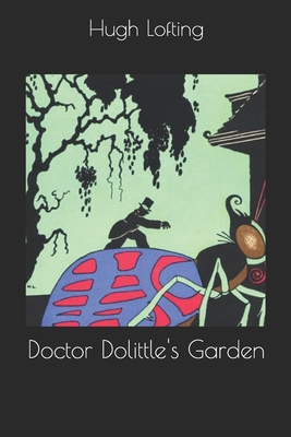 Doctor Dolittle's Garden 1701805782 Book Cover