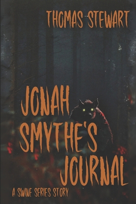Jonah Smythe's Journal: A SWINE Series Story B0FYX3J36L Book Cover