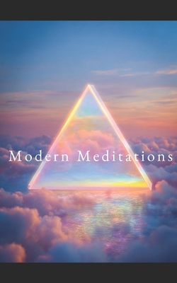 Modern Meditations B0GC4D8JF3 Book Cover
