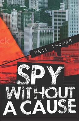 Spy Without a Cause 1854189123 Book Cover