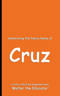 Celebrating the Family Name of Cruz            Book Cover