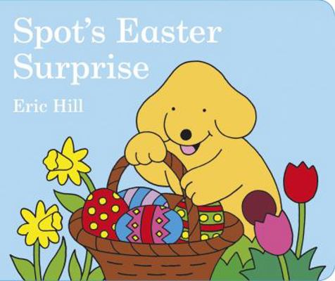 Spot's Easter Surprise 0723258449 Book Cover