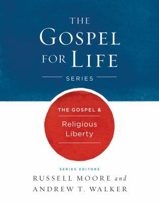 The Gospel & Religious Liberty 1433690470 Book Cover