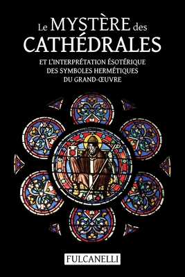 Le Mystère des cathédrales et l'interprétation ... [French] 1788945948 Book Cover