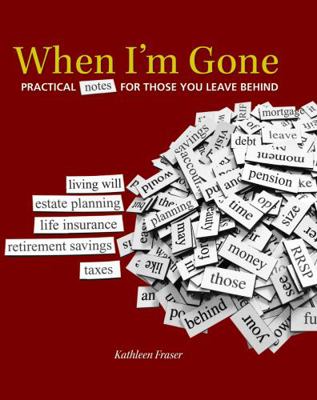 When I'm Gone: Practical Notes for Those You Le... 1770850465 Book Cover