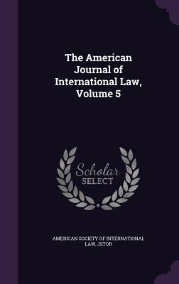 The American Journal of International Law, Volu... 1340960478 Book Cover