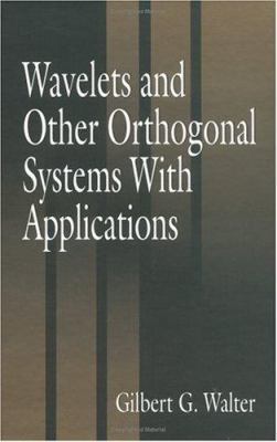 Wavelets and Other Orthogonal Systems with Appl... 0849378788 Book Cover
