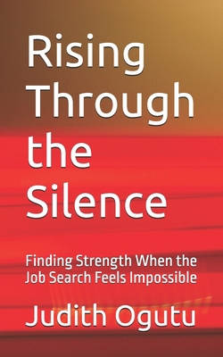 Rising Through the Silence: Finding Strength Wh... B0G7YY5WM2 Book Cover