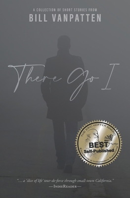 There Go I: A Collection of Short Stories B0BGKZBRPJ Book Cover