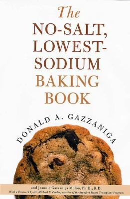 The No-Salt, Lowest-Sodium Baking Book 0312301189 Book Cover