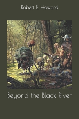 Beyond the Black River 1708013393 Book Cover