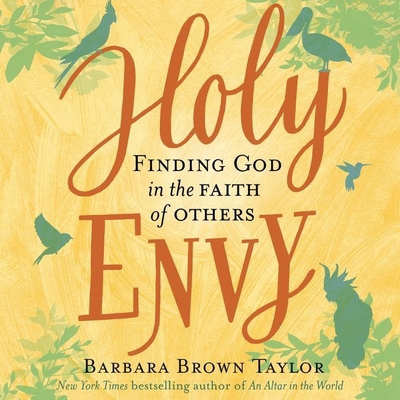 Holy Envy Lib/E: Finding God in the Faith of Ot... 1538498650 Book Cover