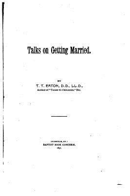 Talks on Getting Married 1530251346 Book Cover