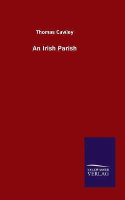 An Irish Parish 3846047058 Book Cover